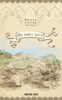 Na dobre jutro - Beata Liberda-Kalinowska - ebook