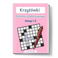 Krzyżówki. Szkoła podstawowa. Klasy:1-3. - Katarzyna Rak - ebook