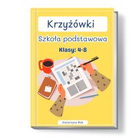 Krzyżówki. Szkoła podstawowa. Klasy: 4-8. - Katarzyna Rak - ebook