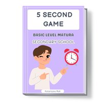 5 Second game. Secondary school. Basic level matura exam. - Katarzyna Rak - ebook