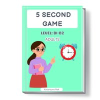 5 Second game. Adults. Level: B1-B2. - Katarzyna Rak - ebook