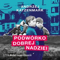 Podwórko dobrej nadziei - Andrzej Katzenmark - audiobook