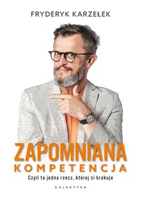 Zapomniana kompetencja - Fryderyk Karzełek - ebook