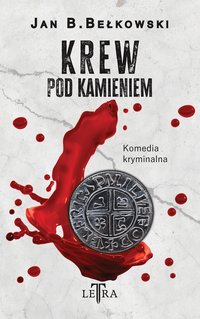 Krew pod kamieniem - Jan B. Bełkowski - ebook