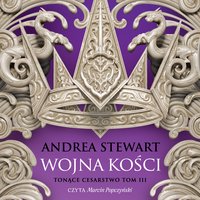 Wojna kości - Andrea Stewart - audiobook