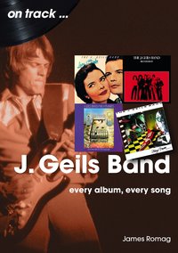 J. Geils Band - James Romag - ebook