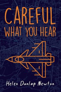 Careful What You Hear - Helen Dunlap Newton - ebook