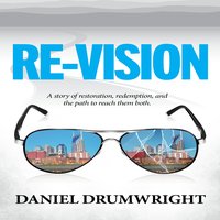 Re-Vision - Daniel Drumwright - audiobook