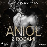 Anioł z rogami - Klaudia Jaruszewska - audiobook