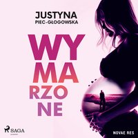 Wymarzone - Justyna Piec-Głogowska - audiobook