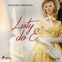 Listy do E. - Kristine Turowska - audiobook