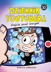 Dziennik Youtubera. Dajcie znać innym. Tom 10 - Marcus Emerson - ebook