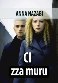 Ci zza muru - Anna Nazabi - ebook