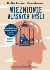 Więźniowie własnych myśli - dr Alex Pattakos - ebook