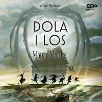 Dola i Los - Marcin Mortka - audiobook