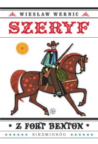 Szeryf z Fort Benton - Wiesław Wernic - ebook