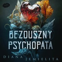 Bezduszny psychopata - Diana Jemielita - audiobook