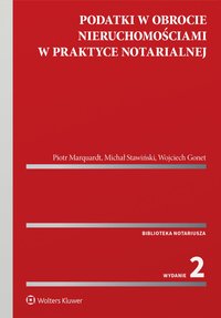 Podatki w obrocie nieruchomościami w praktyce notarialnej - Piotr Marquardt - ebook