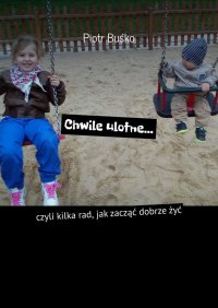 Chwile ulotne… - Piotr Buśko - ebook