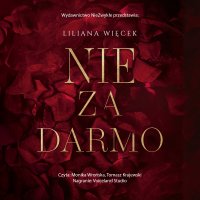 Nie za darmo - Liliana Więcek - audiobook