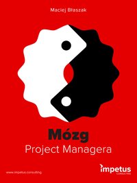 Mózg Project Managera - Maciej Błaszak - ebook