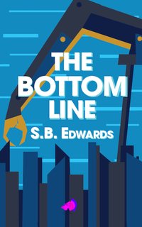 The Bottom Line - SB Edwards - ebook