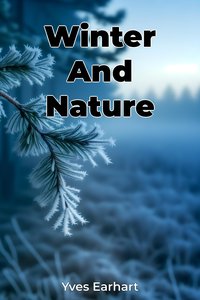 Winter And Nature - Yves Earhart - ebook