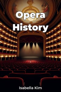 Opera History - Isabella Kim - ebook