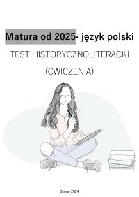 Matura od 2025. Język polski. Test historycznoliteracki (ćwiczenia) - Aneta Antosiak - ebook