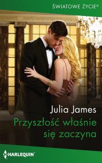 Przyszłość właśnie się zaczyna - Julia James - ebook