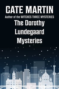 The Dorothy Lundegaard Mysteries - Cate Martin - ebook