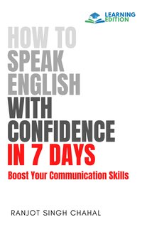 How to Speak English with Confidence in 7 Days - Ranjot Singh Chahal - ebook