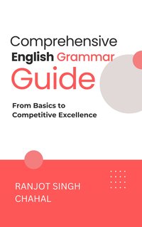 Comprehensive English Grammar Guide - Ranjot Singh Chahal - ebook