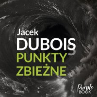 Punkty zbieżne - Jacek Dubois - audiobook