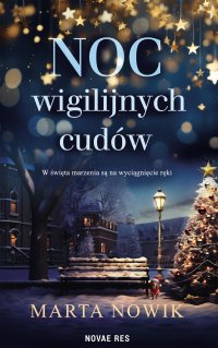 Noc wigilijnych cudów - Marta Nowik - ebook