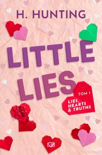 Little Lies. Lies, Hearts & Truths. Tom 1 - Helena Hunting - ebook