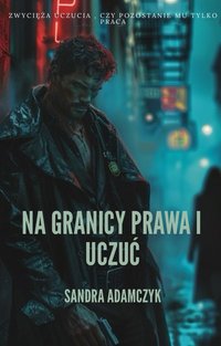 NA GRANICY PRAWA I UCZUĆ - SANDRA ADAMCZYK - ebook