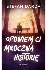 Opowiem ci mroczną historię - Stefan Darda - ebook