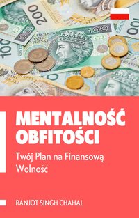 Mentalność Obfitości - Ranjot Singh Chahal - ebook