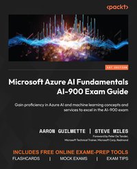 Microsoft Azure AI Fundamentals AI-900 Exam Guide - Aaron Guilmette - ebook