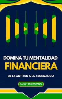 Domina tu Mentalidad Financiera - Ranjot Singh Chahal - ebook