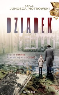 Dziadek - Rafał Junosza Piotrowski - ebook