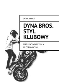 Dyna Bros. Styl Klubowy - Jacek Pełka - ebook