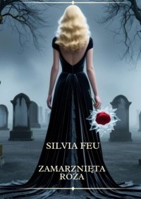 Zamarznięta róża - Feu Silvia - ebook