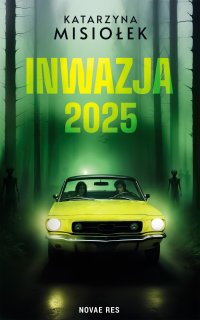 Inwazja 2025 - Katarzyna Misiołek - ebook