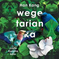 Wegetarianka - Han Kang - audiobook