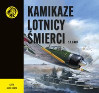 Kamikaze. Lotnicy śmierci - S.T. Kald - audiobook