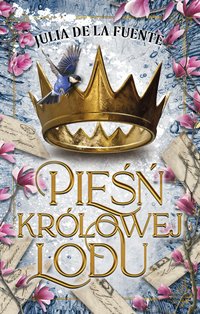 Pieśń Królowej Lodu - Julia de la Fuente - ebook