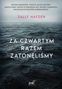 Za czwartym razem zatonęliśmy - Sally Hayden - ebook