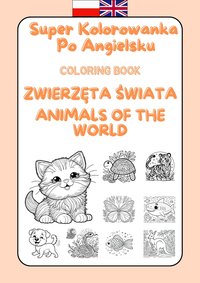 Zwierzęta Świata. Super Kolorowanka Po Angielsku Dla Dzieci. Animals Of The World - Oscar Jensen - ebook